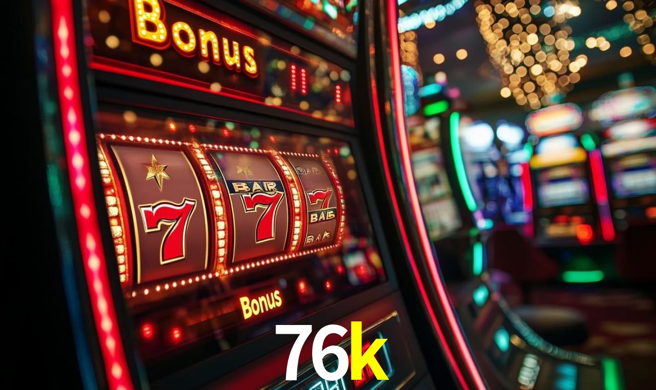 Bônus Generosos e Exclusivos no 76k para Você!